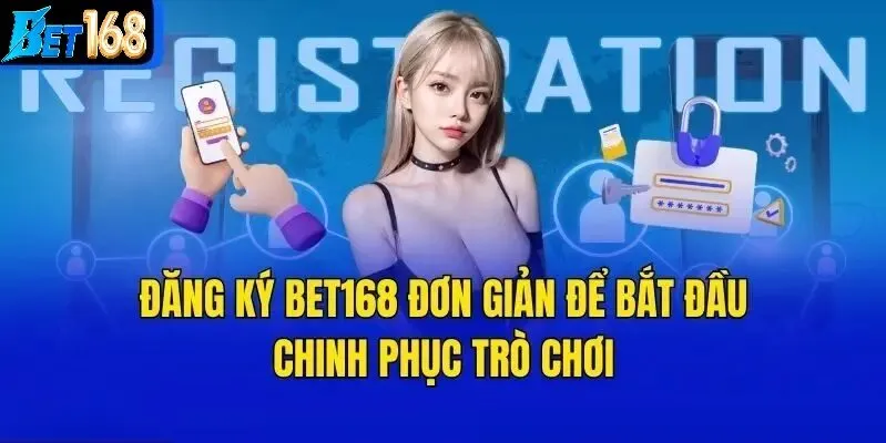 Hướng Dẫn Chi Tiết Đăng Ký Tài Khoản Tại BET168