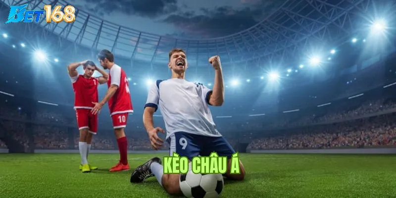 Kèo châu Á – Lựa chọn hàng đầu cho người chơi tại Bet168