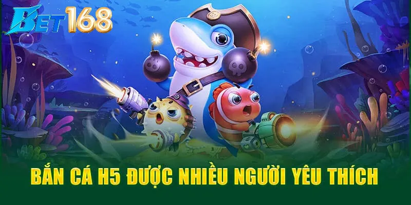 Bắn cá vàng H5 – Trải nghiệm đỉnh cao với game đổi thưởng hấp dẫn