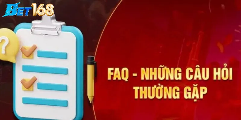 Câu Hỏi Thường Gặp Bet168 là gì?
