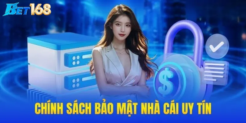 Lợi ích của Chính sách bảo mật Bet168 cho người chơi