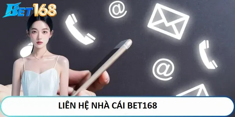 Tại sao việc Liên Hệ Bet168 lại quan trọng đến vậy?