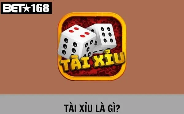 Tài xỉu Bet168 là gì và vì sao hấp dẫn đến vậy?